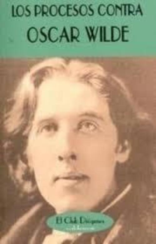 Procesos contra Oscar Wilde, Los. 