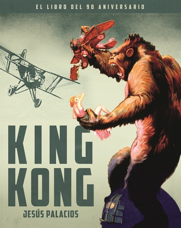 King Kong. El libro del 90 aniversario. 